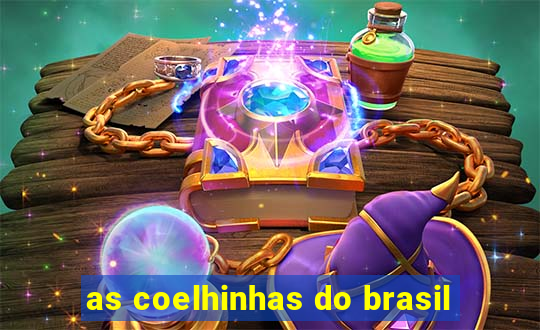 as coelhinhas do brasil