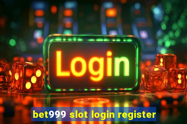 bet999 slot login register