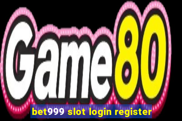 bet999 slot login register