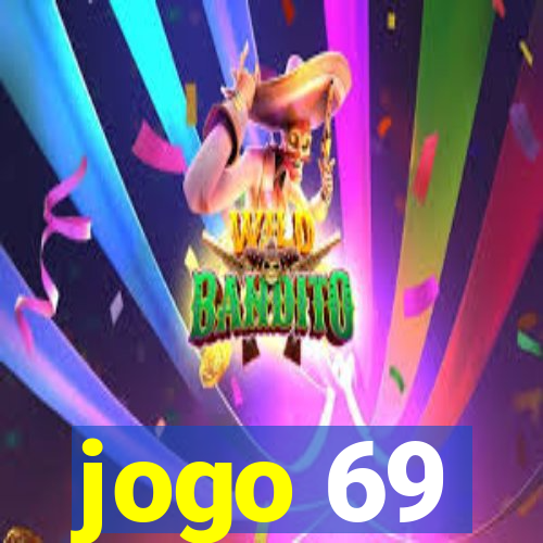 jogo 69