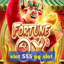 slot 555 pg slot