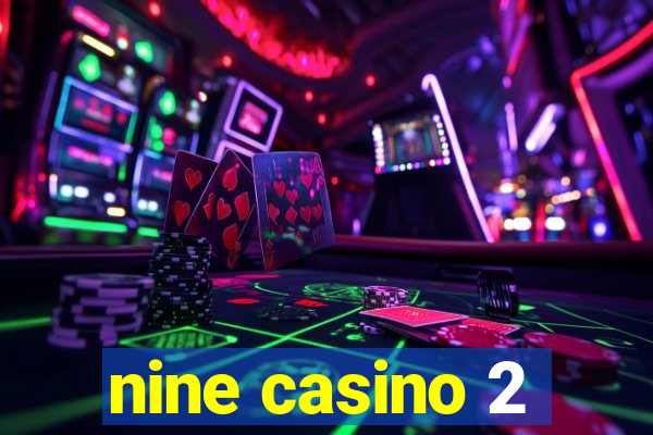 nine casino 2