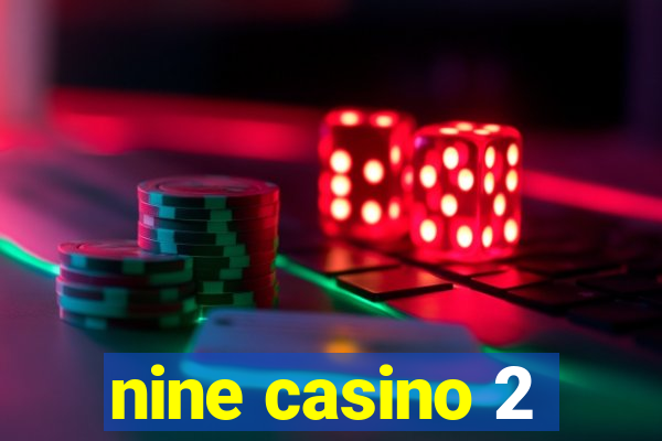 nine casino 2