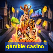 gamble casino