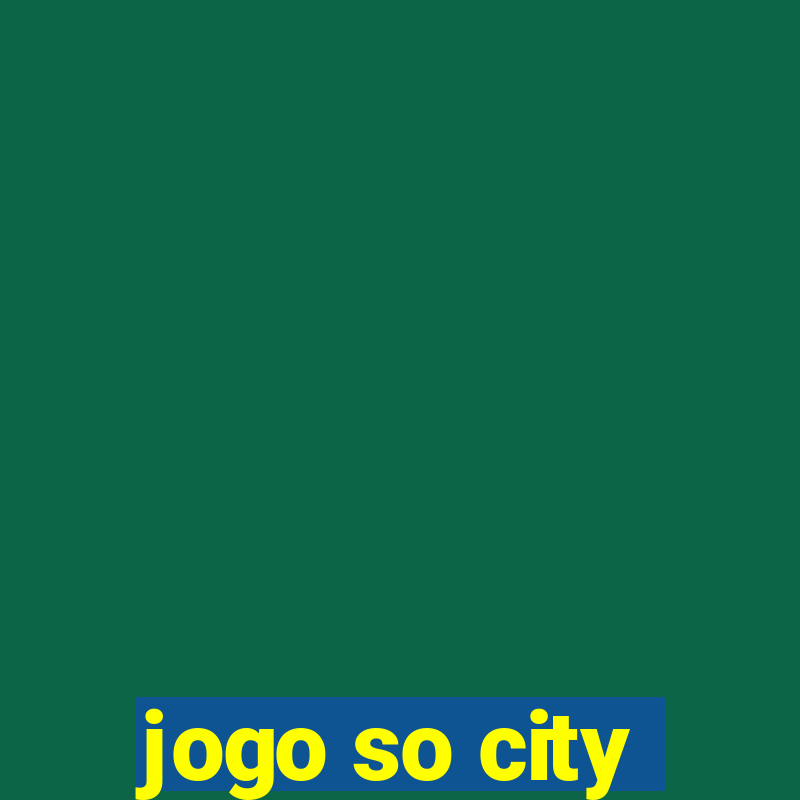 jogo so city