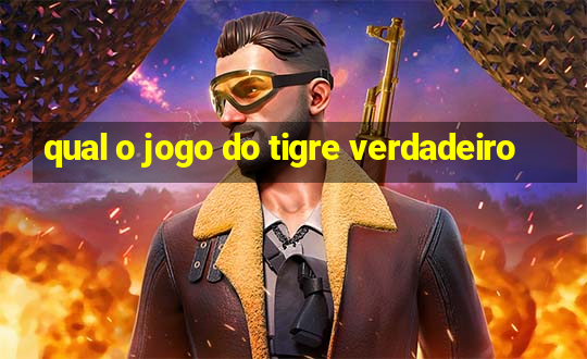 qual o jogo do tigre verdadeiro