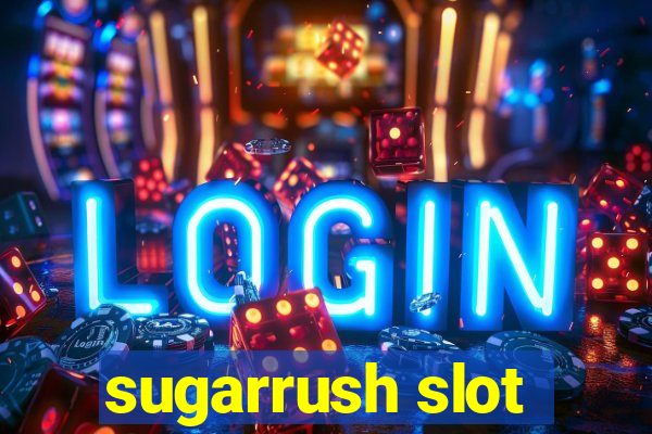 sugarrush slot