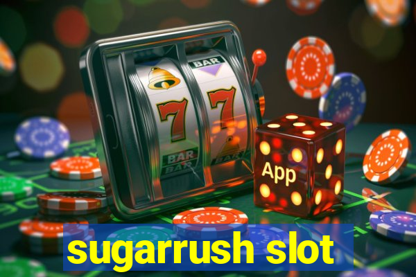 sugarrush slot