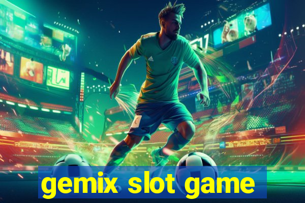 gemix slot game