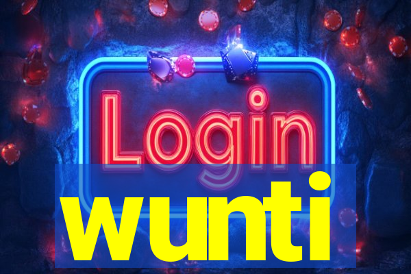 wunti