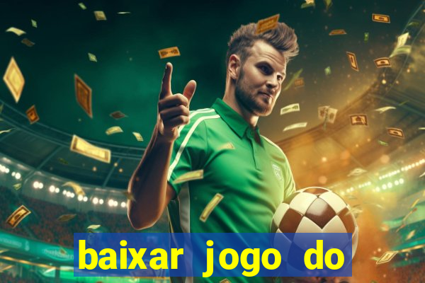 baixar jogo do tigrinho 777