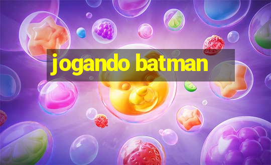 jogando batman