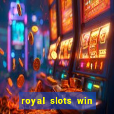 royal slots win lucky cash