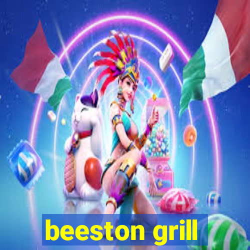 beeston grill