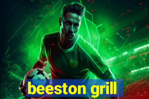 beeston grill