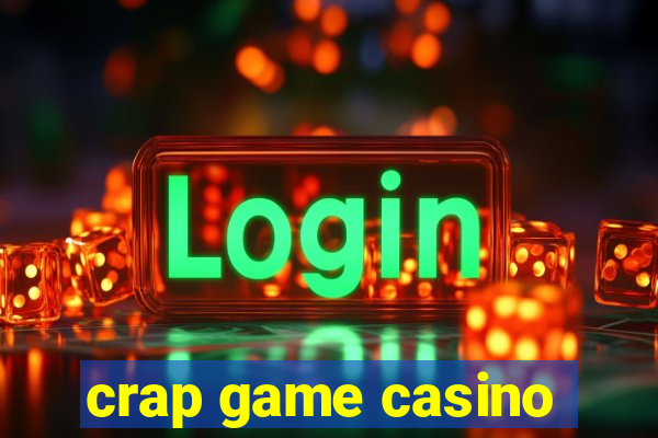 crap game casino