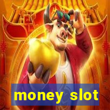 money slot