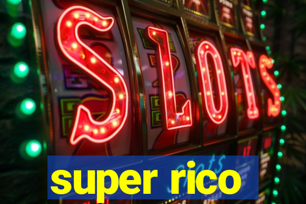 super rico