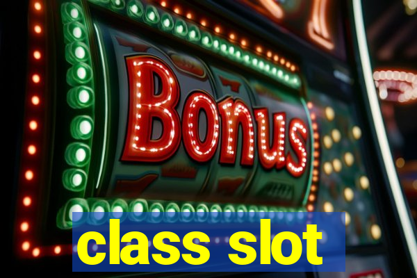 class slot