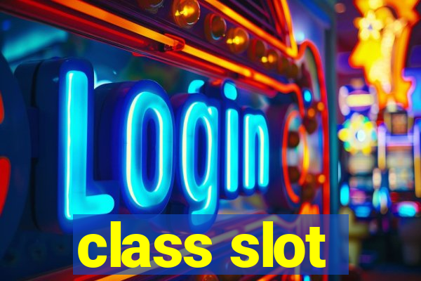 class slot