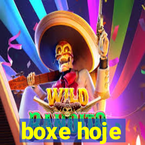 boxe hoje