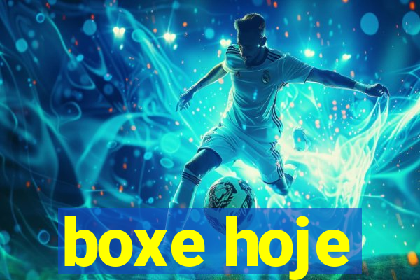 boxe hoje