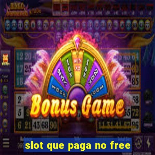 slot que paga no free