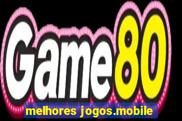 melhores jogos.mobile