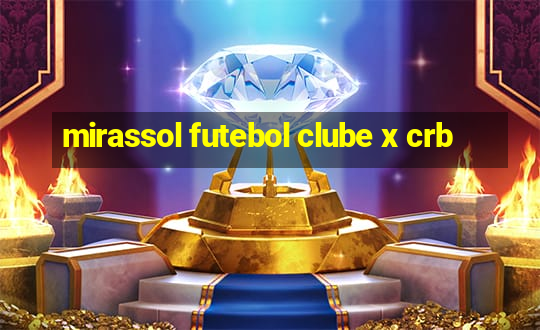 mirassol futebol clube x crb