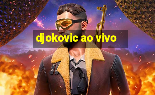 djokovic ao vivo