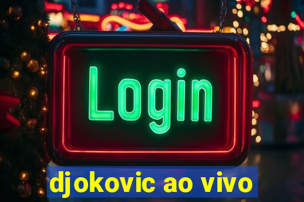 djokovic ao vivo