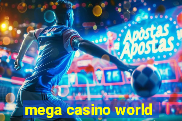 mega casino world