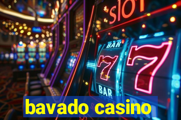 bavado casino