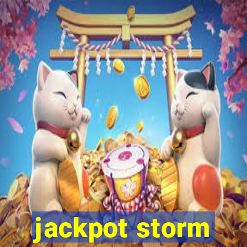 jackpot storm