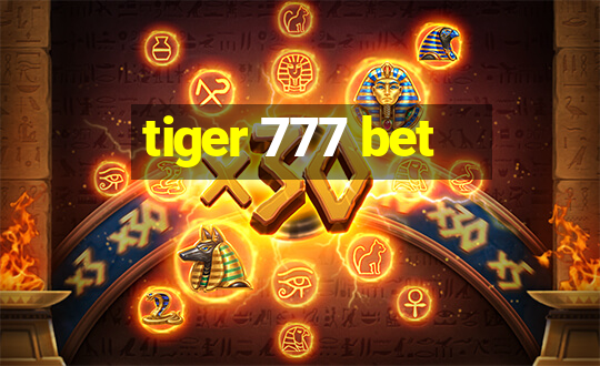 tiger 777 bet