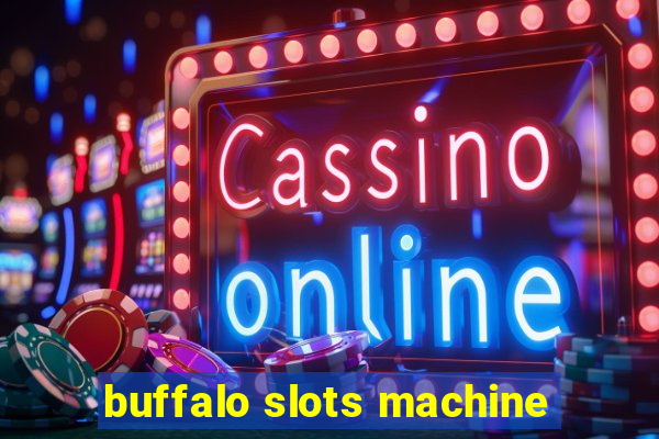 buffalo slots machine