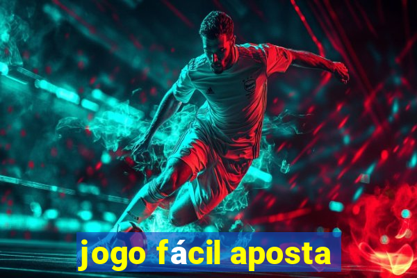 jogo fácil aposta