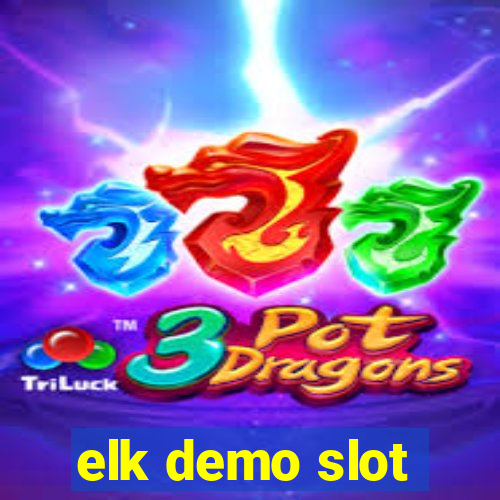 elk demo slot