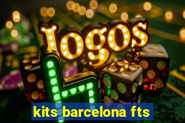 kits barcelona fts