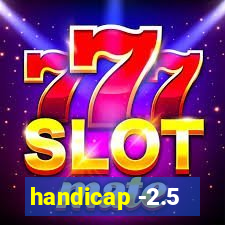 handicap -2.5