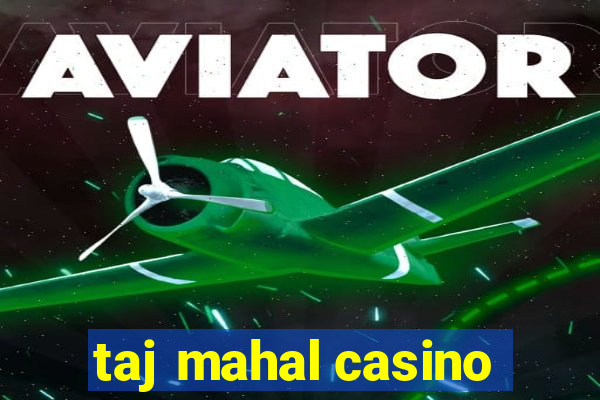 taj mahal casino