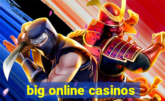 big online casinos