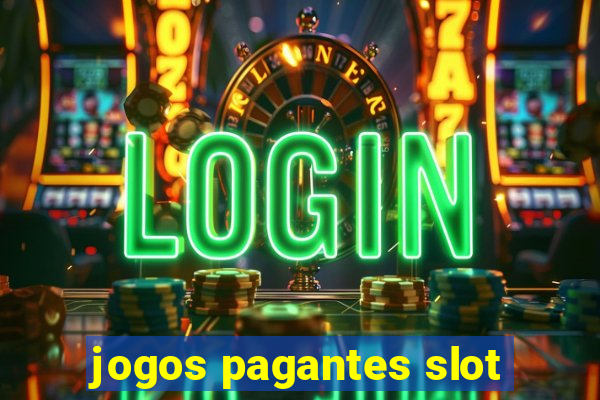 jogos pagantes slot