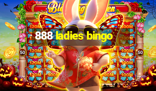 888 ladies bingo