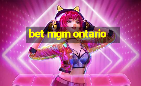 bet mgm ontario