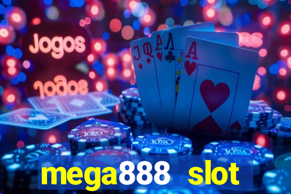 mega888 slot download android