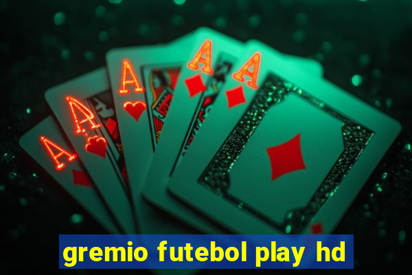 gremio futebol play hd