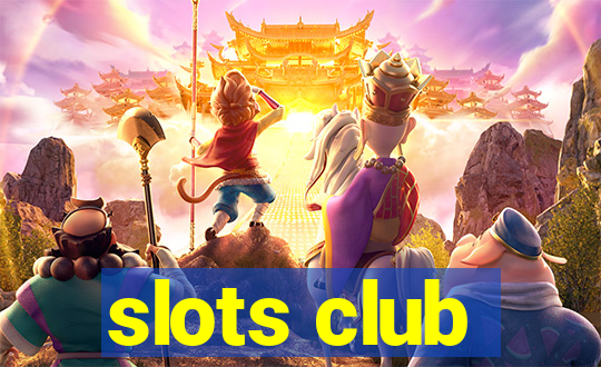 slots club