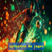 aplicativo de jogos que paga dinheiro de verdade