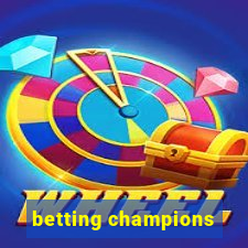 betting champions